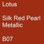 Preview: Lotus, Silk Red Pearl Metallic, B07.